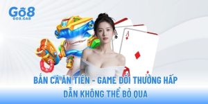 ban-ca-an-tien-game-doi-thuong-hap-dan-khong-the-bo-qua