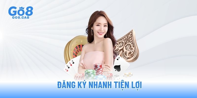 Đăng ký nhanh tiện lợi Đăng ký nhanh tiện lợi