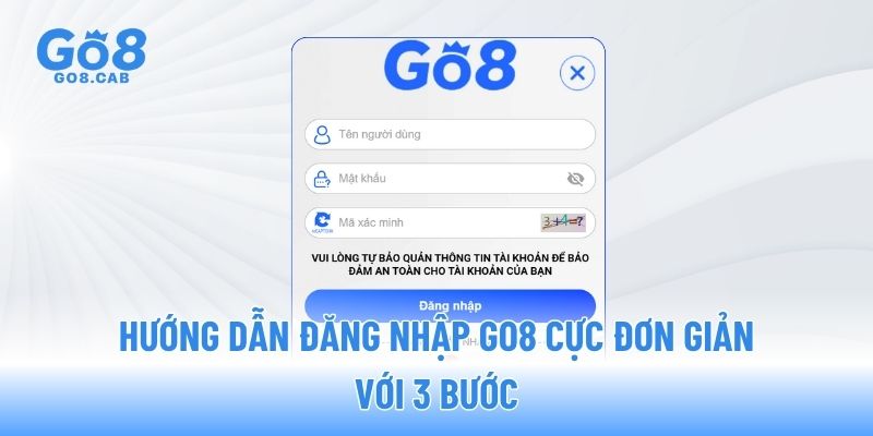 Hướng dẫn đăng nhập GO8 cực đơn giản với 3 bước