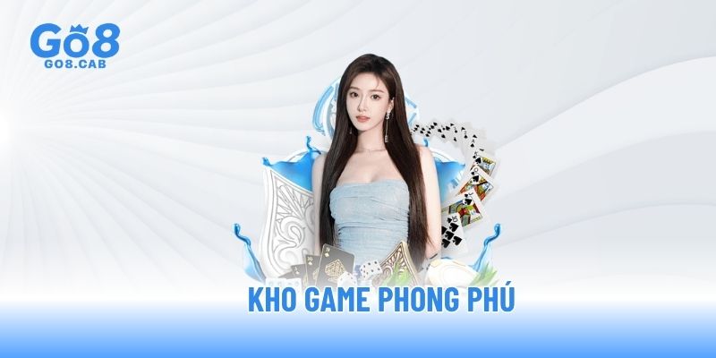 Kho game phong phú Kho game phong phú