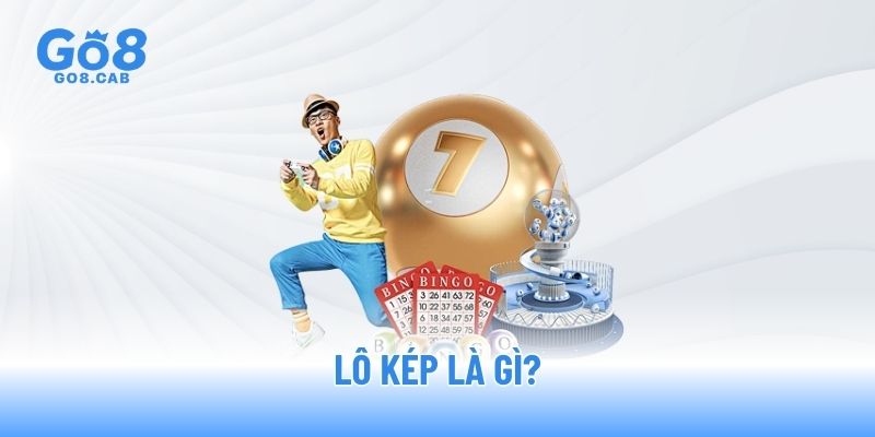 Lô kép là gì?