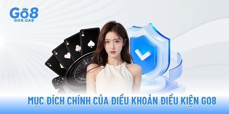 Mục đích chính của điều khoản điều kiện GO8