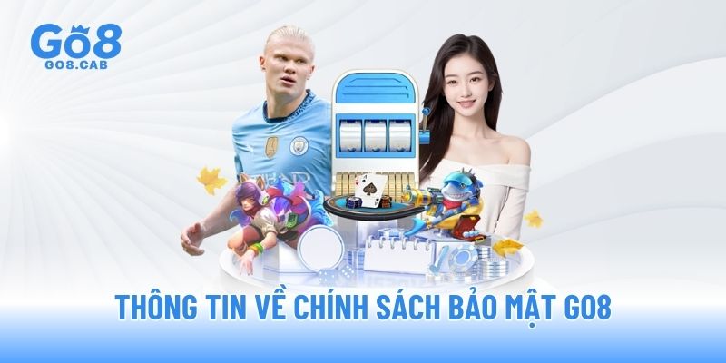 Thông tin về chính sách bảo mật GO8